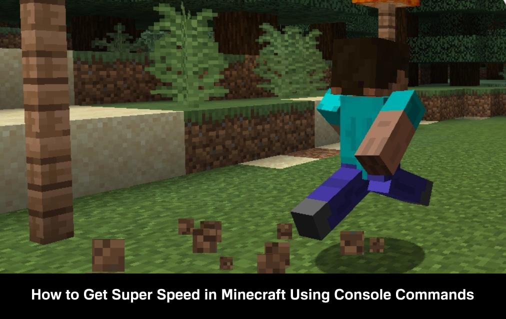 How to Get Super Speed in Minecraft Using Console Commands